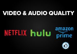 Video and Audio Quality - Netflix vs. Hulu vs. Amazon