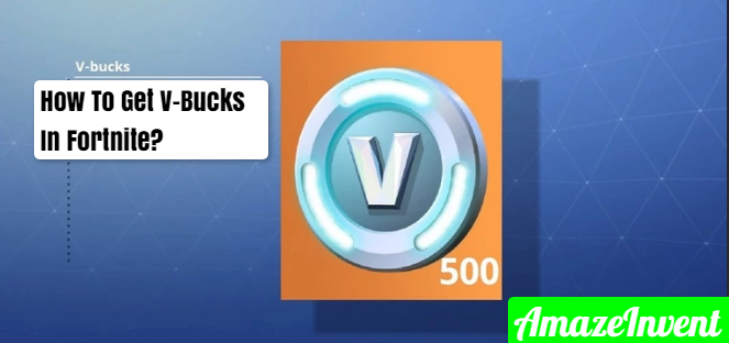 Get V-Bucks In Fortnite