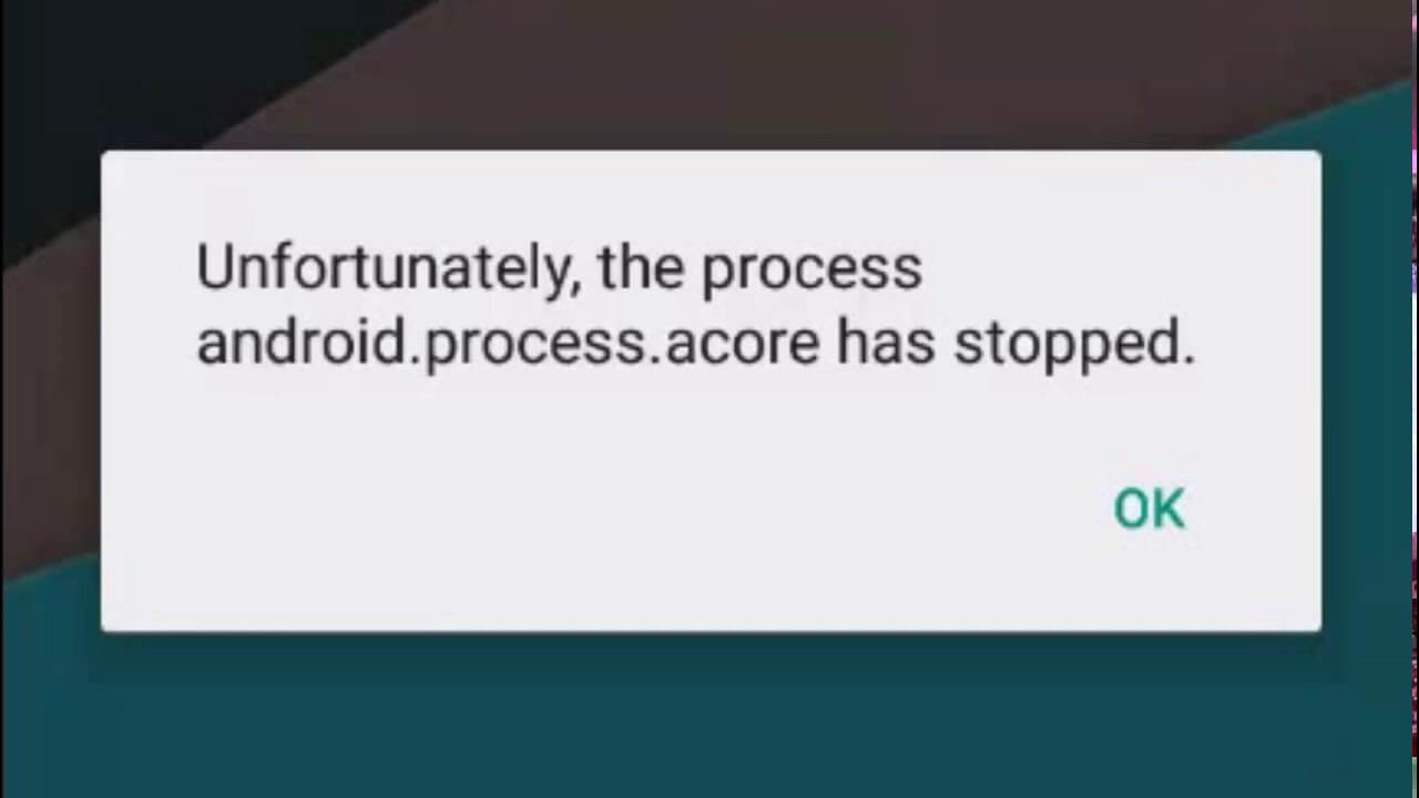 the process android.process.acore has stopped